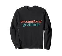 Slogan de Gratitude inconditionnelle pour sobriété Sweatshirt
