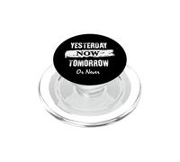 Slogan de Motivation « Yesterday Now Tomorrow Or Never » PopSockets PopGrip pour MagSafe