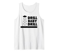 Slogan Drill Baby Drill Débardeur