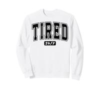 Slogan Drôle pour Noctambules Épuisés 24/7 Sweatshirt