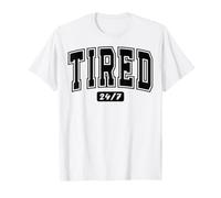 Slogan Drôle pour Noctambules Épuisés 24/7 T-Shirt