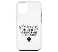 Slogan féministe Amusant « Women Should Be Obscene and Heard » Coque pour iPhone 12/12 Pro