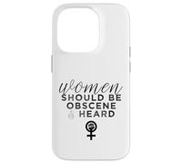 Slogan féministe Amusant « Women Should Be Obscene and Heard » Coque pour iPhone 14 Pro