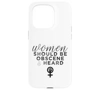 Slogan féministe Amusant « Women Should Be Obscene and Heard » Coque pour iPhone 15 Pro