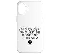 Slogan féministe Amusant « Women Should Be Obscene and Heard » Coque pour iPhone 16 Plus