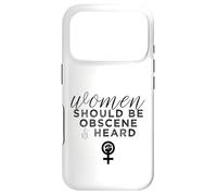 Slogan féministe Amusant « Women Should Be Obscene and Heard » Coque pour iPhone 17 Pro