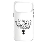 Slogan féministe Amusant « Women Should Be Obscene and Heard » Coque pour iPhone 17 Pro Max