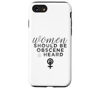 Slogan féministe Amusant « Women Should Be Obscene and Heard » Coque pour iPhone SE (2020) / 7/8