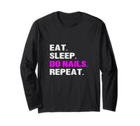 Slogan Humoristique « Eat Sleep Do Nails Repeat » pour Technicien de manucure Manche Longue