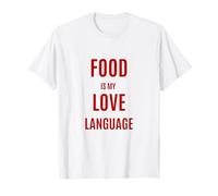 Slogan Humoristique « Food is My Love Language » T-Shirt