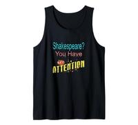 Slogan humoristique Shakespeare You Have My Attention Débardeur