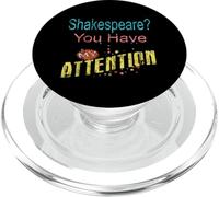 Slogan humoristique Shakespeare You Have My Attention PopSockets PopGrip pour MagSafe