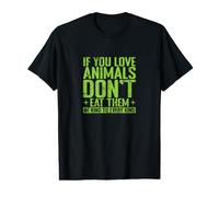 Slogan If You Love Animals Don't Eat Them Kindness T-Shirt Graphique avec Valeur