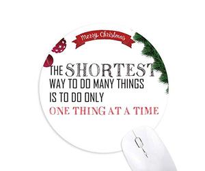 slogan le plus court chemin à faire beaucoup de choses, c'est qu'une seule chose à la fois tapis de souris en caoutchouc de sapin de noël