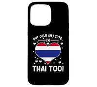 Slogan thaïlandais fière Femme thaïlandaise Amour thaïlandais Coque pour iPhone 15 Pro Max