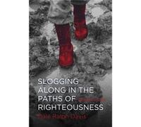 Slogging Along In The Paths Of Righteousness: Psalms 13-24 (Paperback) Dale Ralph Davis, (Auteur)
