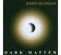 Sloman,John - Dark Matter [Import]