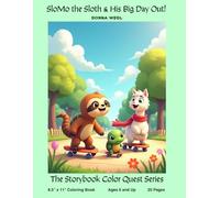 SloMo the Sloth & His Big Day Out: The Big Adventure Coloring Book Featuring Three Best Animal Friends for Kids and Adults