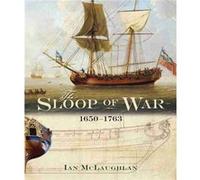 Sloop of War 16501763 by Ian McLaughlan Ian Mclaughlan, (Auteur)
