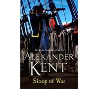 Sloop Of War: A swashbuckling naval tale of derring - do and all-action adventure from the master storyteller of the sea