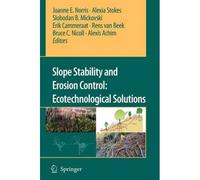Slope Stability And Erosion Control: Ecotechnological Solutions
