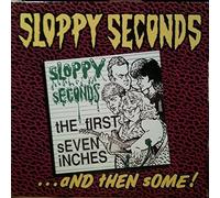 Sloppy Seconds - First Seven inches and Then Some [Import]