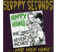 Sloppy Seconds - First Seven Inches & Then Some
