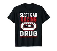 Slot Car Racing Est Ma Drogue Mini Voiture Drag Racing Slot T-Shirt