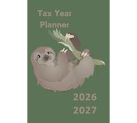 Sloth A5 Tax Year Planner 2026 - 2027 With Account Ledger: Animated Animal Financial Year Week To View Diary With Contacts and Password Reminder