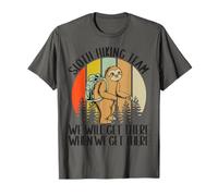 Sloth Hiking Team We Will Get There When We Get There Hiker T-Shirt