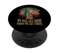 Sloth Hiking Team We Will Get There When We Get There Shirt PopSockets PopGrip Adhésif