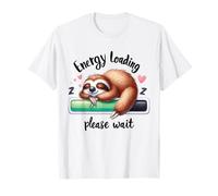 Sloth Lazy Energy Loading Veuillez Attendre Aujourd'hui T-Shirt