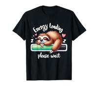 Sloth Lazy Energy Loading Veuillez Attendre Aujourd'hui T-Shirt