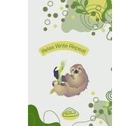 Sloth Notebook. Relax, Write, Repeat.: Perfect Gift for Moms, Grandmas, Teens, Kids, Students & Teachers. Cute Stocking Filler, Christmas Gift, ... Ideas, Notes, Home, Office.Stress. Cosy.