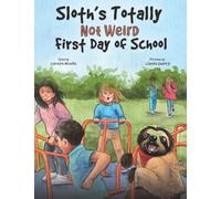 Sloth's Totally Not Weird First Day of School
