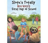 Sloth's Totally Not Weird First Day of School