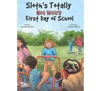 Sloth's Totally Not Weird First Day of School