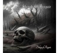 SLOUGH OF DESPAIR - DELUGE OF REGRETS