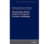 Slovak Mass Media In The 21st Century: Current Challenges