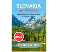 Slovakia study guide 2026: Education, Life & Opportunities in Central Europe
