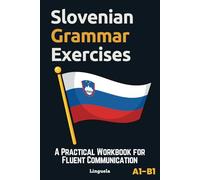 Slovenian Grammar Exercises: A Practical Workbook for Fluent Communication