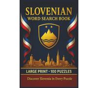 Slovenian Word Search Book: Large Print Puzzle Collection with 100 Puzzles and 2000 Unique Words on Ljubljana, Lake Bled, and Triglav National Park