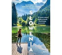 Slovénie. Au pays des vignobles, de la nature sauvage et de l'enchantement absolu