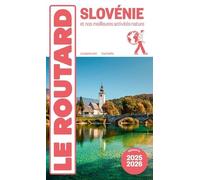 Slovénie - Et Nos Meilleures Activités Nature - Guide Du Routard 2025-2026