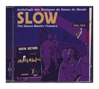 Slow 1945-1959 : Anthologie Des Musiques De Danse Du Monde