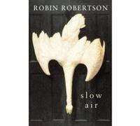 Slow Air Robin Robertson (Auteur)