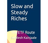 Slow and Steady Riches: The ETF Route