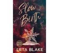 Slow Birth: Special Edition (Heat Of Love (Special Editions))