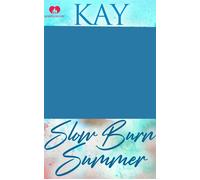 Slow-Burn Summer - Kay Lyons - Kindred Spirits Publishing - ebook (ePub) - Livre