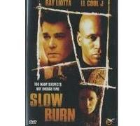 SLOW BURN-VN G